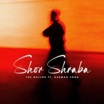 Shor Shraba by The Majjor