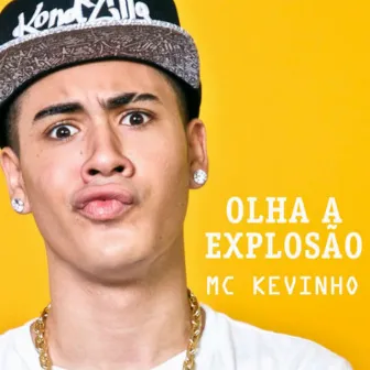 Olha a Explosão by MC Kevinho