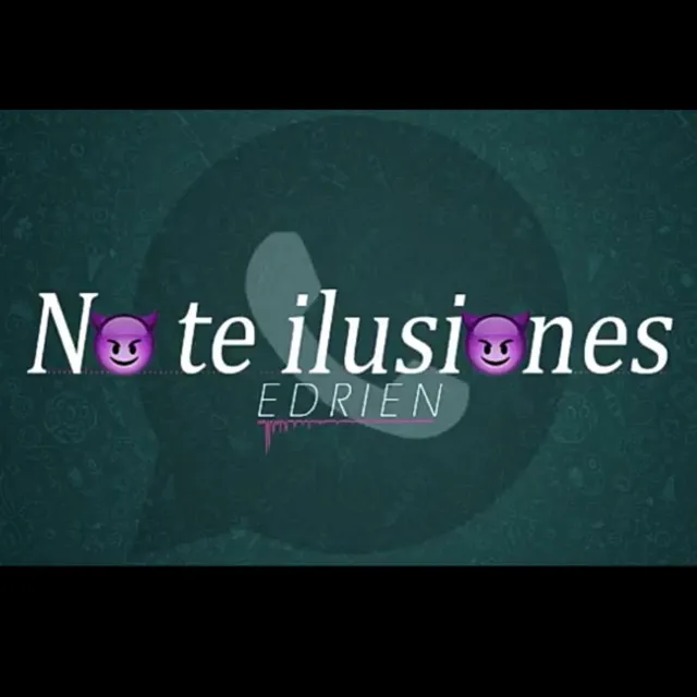 No te iluciones