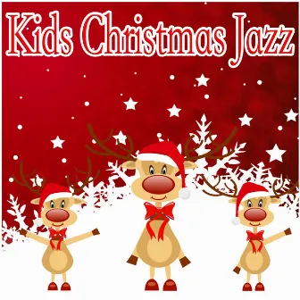 Kids Christmas Jazz by Kids Christmas Songs