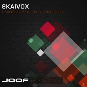 Ominously Bright Spheres EP by Skaivox