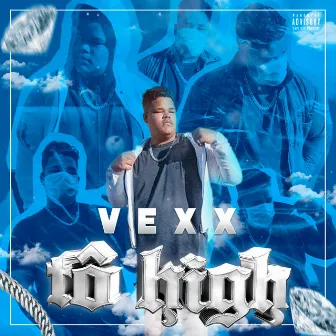 Tô High by Vexx