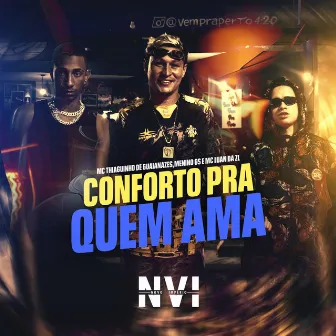 Conforto pra Quem Ama by MC Thiaguinho de Guaianazes