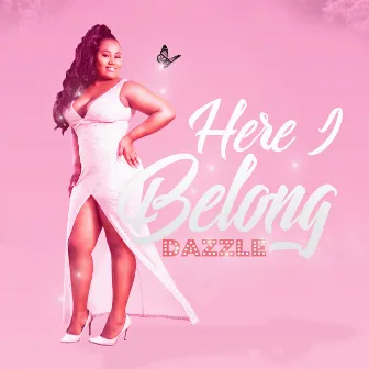 Here I Belong by Dazzle