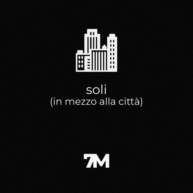 soli (in mezzo alla città)