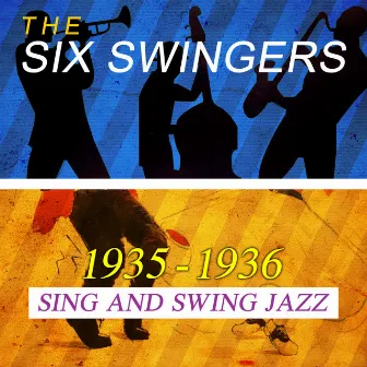 1935 - 1936 Sing and Swing Jazz by The Six Swingers