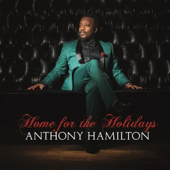 Home For The Holidays by Anthony Hamilton