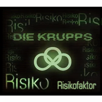 Risikofaktor by Die Krupps