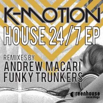 House 24/7 EP by K-Motion