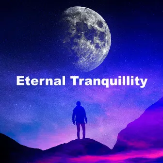 Eternal Tranquillity by Wellness Sounds Relaxation Paradise