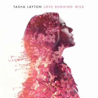 Love Running Wild by Tasha Layton