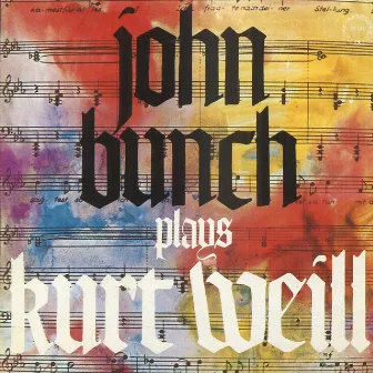 Plays Kurt Weill by John Bunch