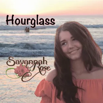 Hourglass by Savannah Rose