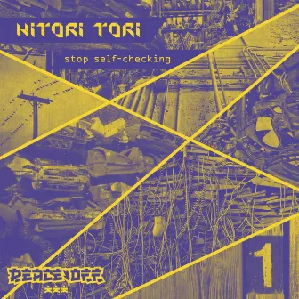 Stop Self Checking EP by Hitori Tori