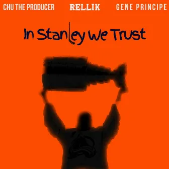 In Stanley We Trust (Edmonton Oilers Playoff Rally Song 2023) by Gene Principe