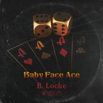 Baby Face Ace by B. Locke