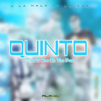 Quinto by A la Mala