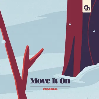 Move It On by Vhsceral