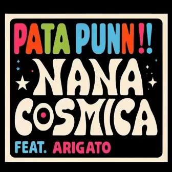 Nana Cósmica by Pata Punn!!