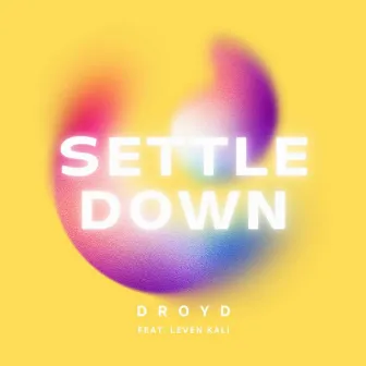 Settle Down by Droyd