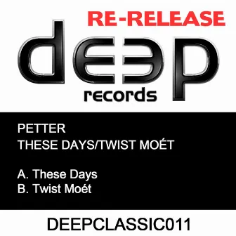 These Days / Twist Moët by Petter