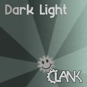 Dark Light by Clank