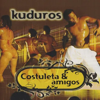 Kuduros by Amigos