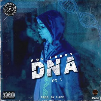 Dna, Pt. 1 by ADF Lucky