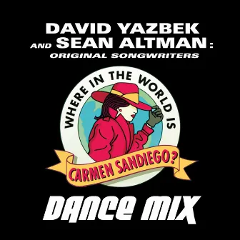 Where in the World Is Carmen Sandiego? (Dance Mix) by Sean Altman