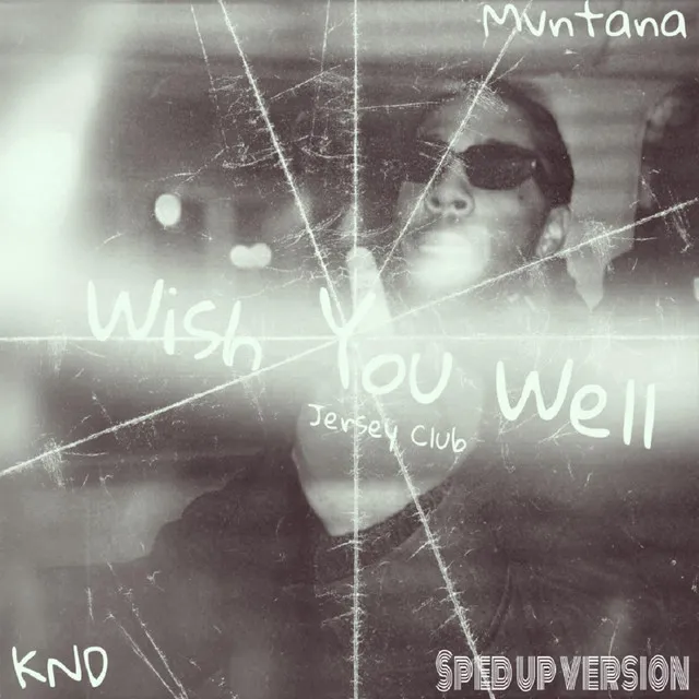 Wish You Well (Jersey Club) - Sped Up Version