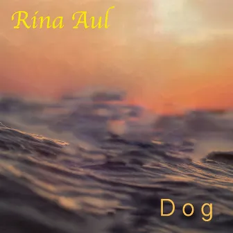 Dog by Rina Aul