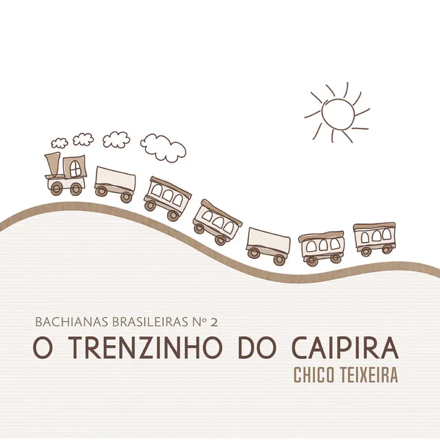 Bachianas Brasileiras No.2: O Trenzinho do Caipira