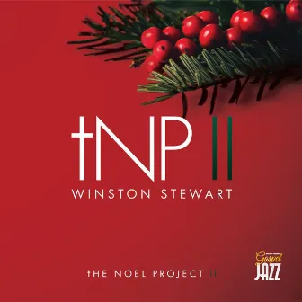 The Noel Project II by Winston Stewart