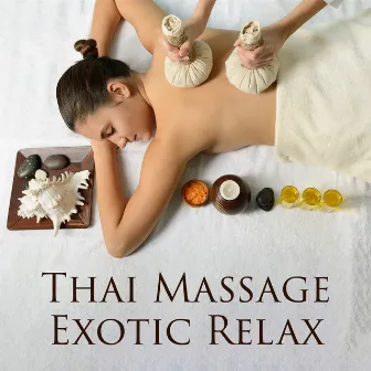 Thai Massage Exotic Relax: Hot Herbal Stamp Treatment, Hang Drum Spa Music, Relaxation & Aromatherapy by Sensual Massage to Aromatherapy Universe