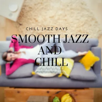 Smooth Jazz and Chill by Chill Jazz Days