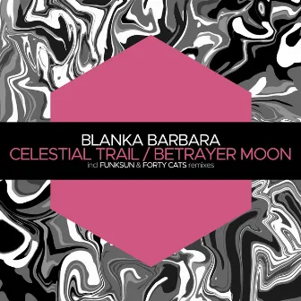 Celestial Trail / Betrayer Moon by Blanka Barbara