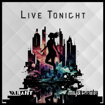 Live Tonight by Miya Santa