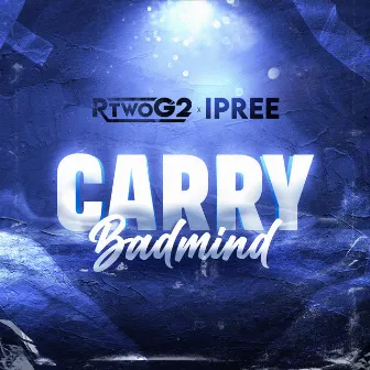 Carry Badmind by Ipree