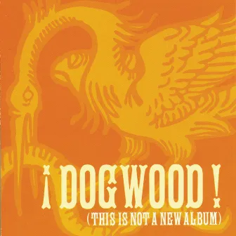 This Is Not a New Album by Dogwood