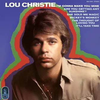 I'm Gonna Make You Mine by Lou Christie