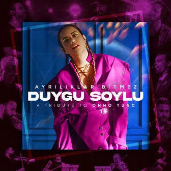 Ayrılıklar Bitmez by Duygu Soylu