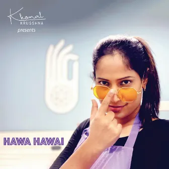 Hawa Hawai by Kkomal Krusshna