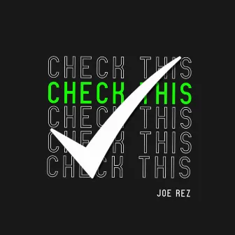 Check This by Joe Rez