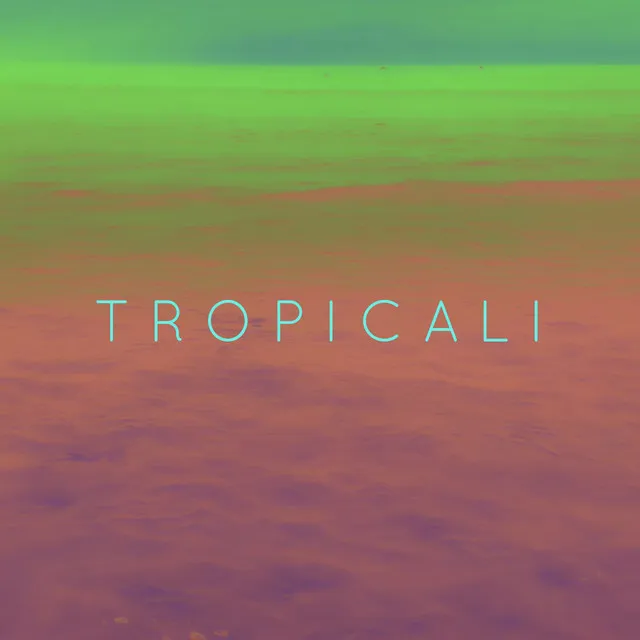 Tropicali