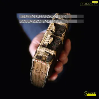 The Leuven Chansonnier Vol. 1 by Sollazzo Ensemble