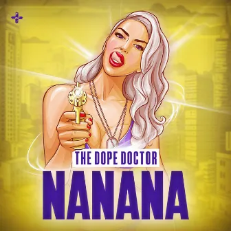 NANANA by The Dope Doctor