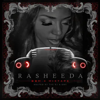 Boss B*tch Music Vol. 4 (Hosted By DJ A-One) by Rasheeda