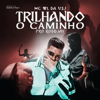 Trilhando o Caminho by Mc WL da V$J