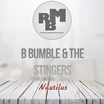 Nautilus by B. Bumble & The Stingers