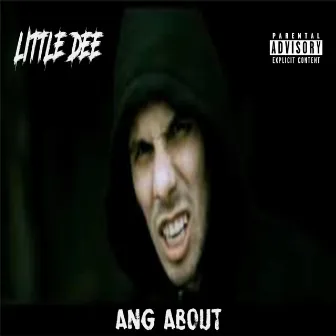 Ang About by Little Dee